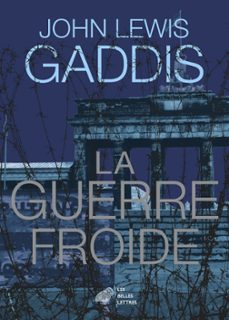 la guerre froide (ebook)-john lewis gaddis-9782251910888