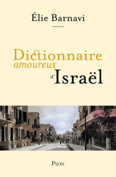 dictionnaire amoureux d'israel (ebook)-elie barnavi-9782259320788
