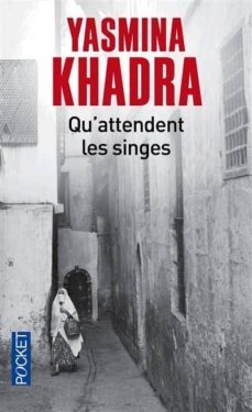 qu attendent les singes-yasmina khadra-9782266253888