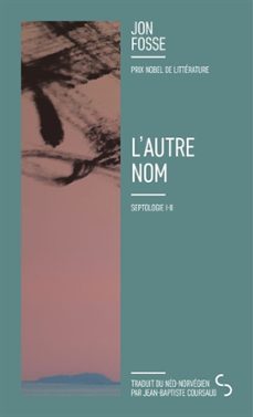 l autre nom : septologie i-ii-9782267049688