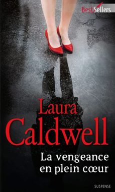 la vengeance en plein coeur (ebook)-laura caldwell-9782280338288