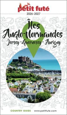 guide iles anglo-normandes 2026/2027 petit fute: jersey - guernesey - aurigny (ebook)-dominique auzias-jean paul labourdette-9782305133188