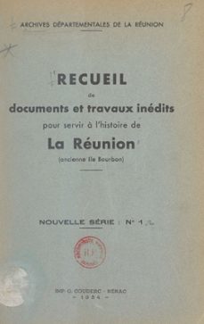 recueil de documents et travaux inedits pour servir a l'histoire de la reunion (ancienne ile bourbon) (ebook)-9782307348788