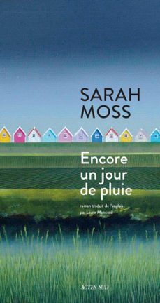 encore un jour de pluie (ebook)-sarah moss-9782330166588