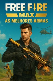free fire max - as melhores armas (ebook)-danniel silva-9782335678888