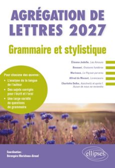 grammaire et stylistique. agrégation de lettres 2027-9782340120488
