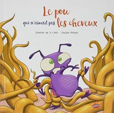 le pou qui n aimait pas les cheveux-severine de la croix-9782368291788