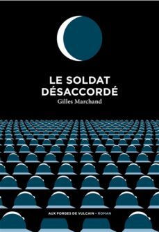 le soldat desaccorde (prix des libraires 2023)-gilles marchand-9782373056488