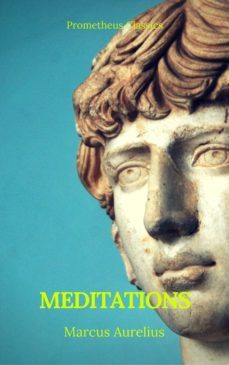 meditations (best navigation, active toc) (prometheus classics) (ebook)-prometheus classics-9782378071288
