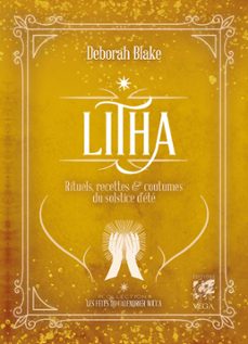 litha - rituels, recettes et coutumes du solstice d'ete (ebook)-deborah blake-9782381354088