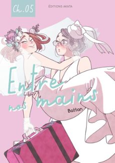 entre nos mains - chapitre 5 (ebook)-9782382125588