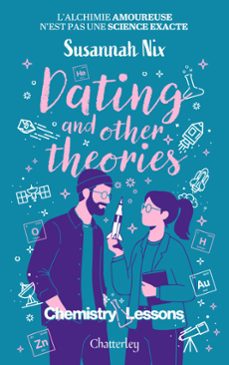 chemistry lessons - tome 2 - dating and other theories (ebook)-susannah nix-9782385790288