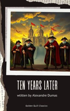 ten years later (ebook)-alexandre dumas-9782387170088