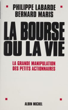 la bourse ou la vie : la grande manipulation des petits actionnaires (ebook)-philippe labarde-bernard maris-9782402179188