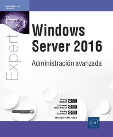 windows server 2016: administracion avanzada-thierry deman-guillaume desfarges-freddy elmaleh-9782409012488