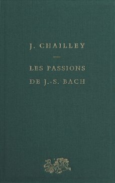 les passions de j.-s. bach (ebook)-jacques chailley-9782705944988