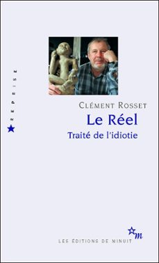 le reel. traite de l'idiotie (ebook)-clement rosset-9782707325488