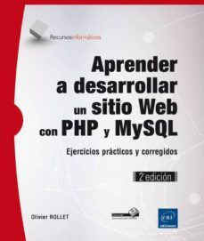 aprender a desarrollar un sitio web con php y mysql (2ª ed.)-olivier rollet-9782746095588