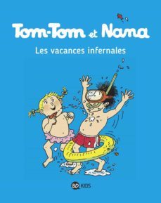 tom-tom et nana volume 05, les vacances infernales-9782747076388