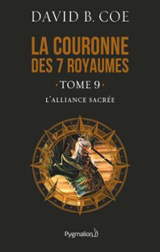 la couronne des 7 royaumes (tome 9) - l'alliance sacree (ebook)-david b. coe-9782756424088