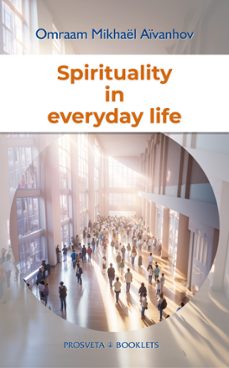 spirituality in everyday life-omraam mikhaël aïvanhov-9782818405888