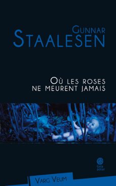 ou les roses ne meurent jamais (ebook)-gunnar staalesen-9782847208788