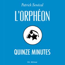 l'orpheon: quinze minutes (audiolibro)-patrick senecal-9782896499588