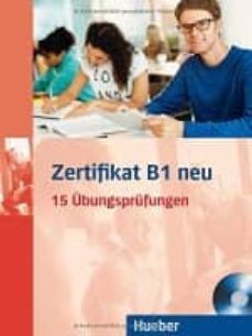 prufungsvorbereitung: zertifikat b1 neu: 15 ubungsprufungen.deutsch als fremdsprache / ubungsbuch + mp3-cd-9783190418688