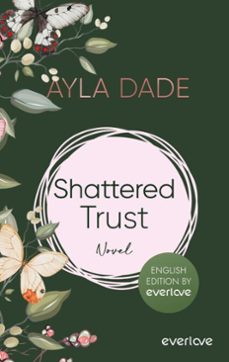 shattered trust (english edition) (ebook)-ayla dade-9783377903488