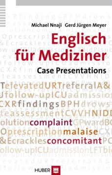 englisch für mediziner: case presentations (ebook)-michael nnaji-gerd j meyer-9783456946788