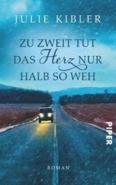 zu zweit tut das herz nur halb so weh-julie kibler-9783492302388