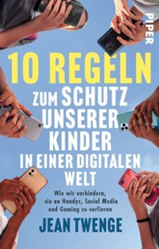 zehn regeln zum schutz unserer kinder in einer digitalen welt (ebook)-jean twenge-9783492613088