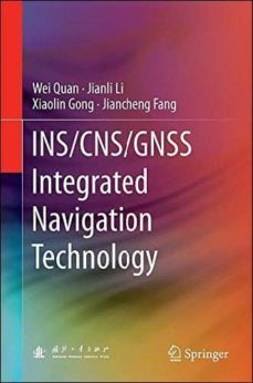 ins/cns/gnss integrated navigation technology-wei quan-9783662451588