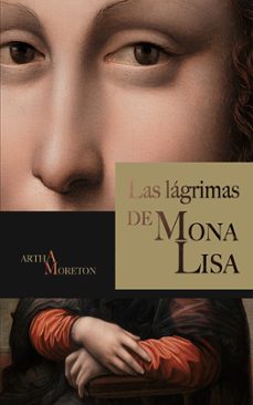 las lagrimas de mona lisa (ebook)-artha moreton-9783690604888