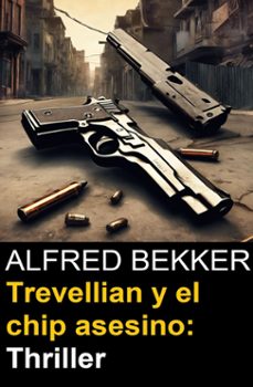 trevellian y el chip asesino: thriller (ebook)-alfred bekker-9783745237788