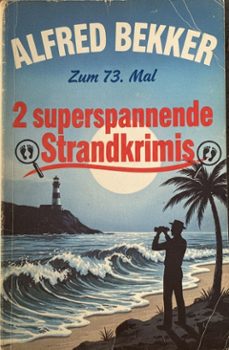 zum 73. mal zwei superspannende strandkrimis (ebook)-alfred bekker-9783753216188