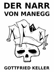 der narr auf manegg (ebook)-gottfried keller-9783756224388