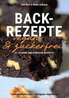 kochbuch backrezepte vegan und zuckerfrei (ohne haushaltszucker) (ebook)-9783758338588