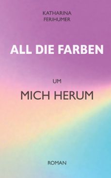 all die farben um mich herum (ebook)-9783769363388