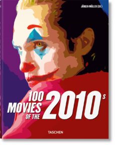 100 movies of the 2010s-jurgen muller-9783836584388