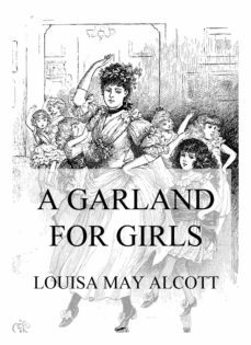 a garland for girls (ebook)-louisa may alcott-9783849659288
