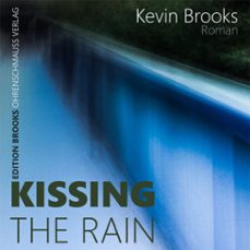 kissing the rain (audiolibro)-kevin brooks-9783947797288