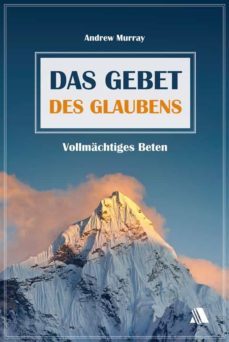 das gebet des glaubens (ebook)-andrew murray-9783954595488