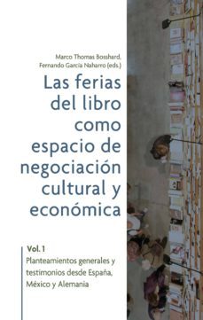 las ferias del libro como espacios de negociacion cultural y economica (ebook)-9783964567888