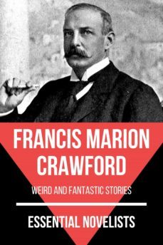 essential novelists - francis marion crawford (ebook)-francis marion crawford-august nemo-9783967992588