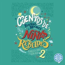 cuentos de buenas noches para niñas rebeldes 2 (audiolibro)-9786070751288