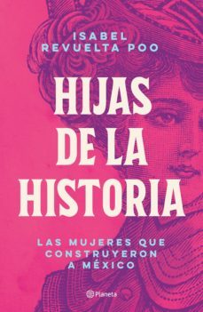 hijas de la historia (ebook)-isabel revuelta poo-9786070779688