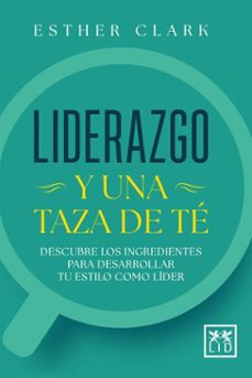 liderazgo y una taza de te (ebook)-esther clark-9786072698888