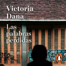 las palabras perdidas (audiolibro)-victoria dana-9786073820288