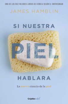 si nuestra piel hablara (ebook)-james hamblin-9786073821988